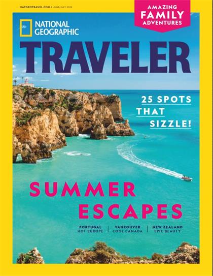 【美国版】美国国家地理旅行者（National Geographic Traveler）2019年6-7月合刊