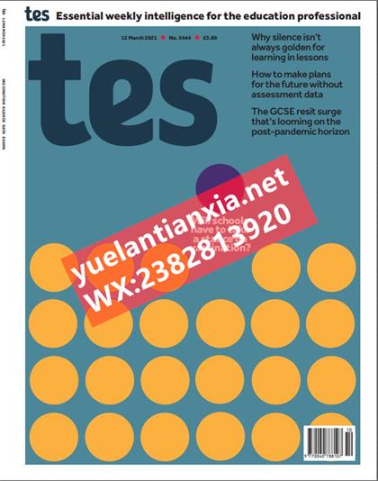 教育教学杂志（Tes Magazine）2021年3月12号