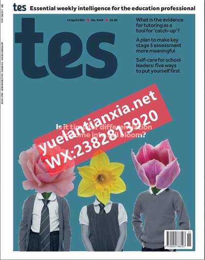 教育教学杂志（Tes Magazine）2021年4月16号