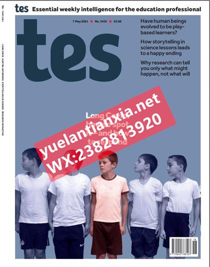 教育教学杂志（Tes Magazine）2021年5月7号